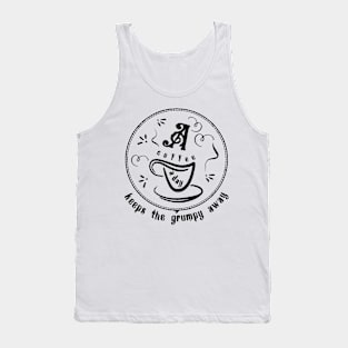 a coffee a day keeps the grumpy away Tank Top